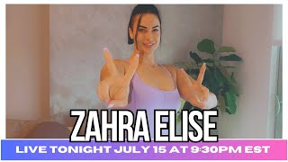 Going LIVE Tonight 715 at 930pm EST  Zahra Elise [upl. by Sammie932]