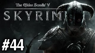 Stephen Plays Skyrim 44 [upl. by Varden]