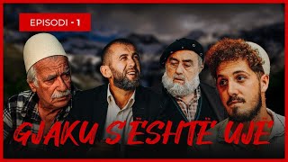 Gjaku Sështë Ujë  Episodi 1 Traditat Shqiptare [upl. by Breena]