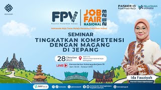 LIVE TINGKATKAN KOMPETENSI DENGAN MAGANG DI JEPANG FPV DAN JOB FAIR NASIONAL 2023 [upl. by Trilbee]