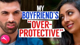 My Boyfriends quotOVERPROTECTIVEquot COMEDY [upl. by Torhert]