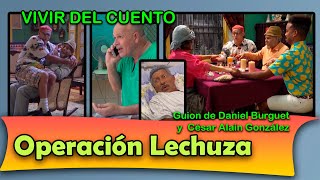 Vivir del cuento OPERACION LECHUZA Estreno 21 agosto 2023 Pánfilo Humor cubano [upl. by Rezzani]