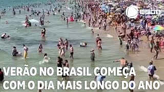 Verão no Brasil começa com o dia mais longo do ano [upl. by Olympia]