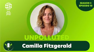 ClientEarth Law for the Planet  Camilla Fitzgerald  S2E10 UNPOLLUTED [upl. by Robinson]