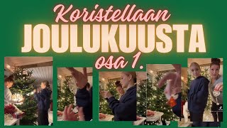 Joulukuusen koristelua osa 1 [upl. by Notnyw]