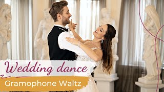 Gramophone Waltz  Eugen Doga 💖 Wedding Dance ONLINE  First Dance Choreography [upl. by Sidnak852]