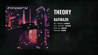 Katikazh  Theory Official Audio [upl. by Anh]