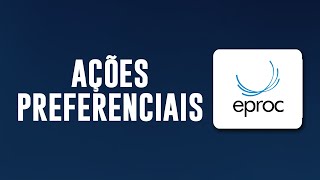 Como cadastrar ações preferenciais  Tutorial eproc [upl. by Paco]