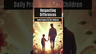 Respecting Differences  Prayers For Our Children [upl. by Brogle]