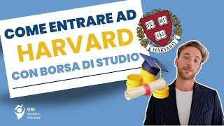 Come entrare ad Harvard requisiti costi e borse di studio [upl. by Rhonda]