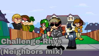 ChallengeEdd Neighbor Mix but Rhyssworld [upl. by Lugar755]