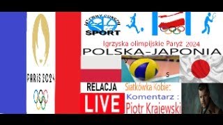 LIVE Siatkówka Kobiet Igrzyska olimpijskie paris2024 POLSKAJAPONIA [upl. by Kathi301]