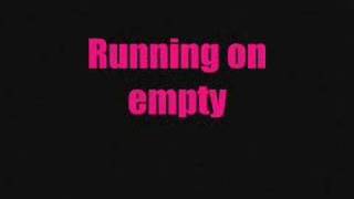 Running On Empty Lyrics [upl. by Duncan386]