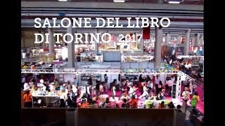 SALONE DEL LIBRO DI TORINO 2017 IN DUE MINUTI e mezzo [upl. by Womack]