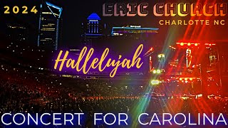 ERIC CHURCH Live 2024  HALLELUJAH  Concert For Carolina Hurricane Helene Relief  Charlotte NC [upl. by Leasa781]