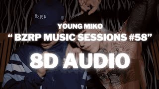 YOUNG MIKO  BZRP Music Sessions 58  8D AUDIO 360° Usar Auriculares  Suscribirse [upl. by Ahsinyd]