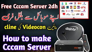 How to get free cline in Pakistan  Make free cccam server 2022  get Videocon cline unlimited [upl. by Tnomyar406]