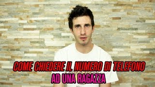 Come chiedere il numero di telefono ad una ragazza [upl. by Naerad]