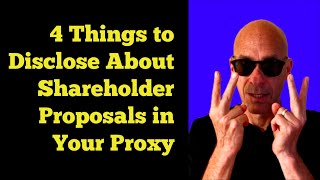 4 Things to Disclose About Shareholder Proposals in Your Proxy [upl. by Yelah982]