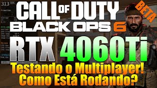 Call of Duty BLACK OPS 6 BETA  Análise de PERFORMANCE  1080p  RTX 4060 Ti R7 5700X NVMe [upl. by Ahsinnod]