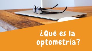 ¿Qué es la optometría [upl. by Huei]