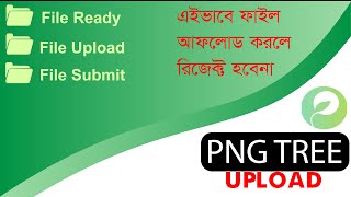 How To Upload Design On Pngtree The Proper Way To Prepare amp Upload Files In PNGTREE [upl. by Hildie692]