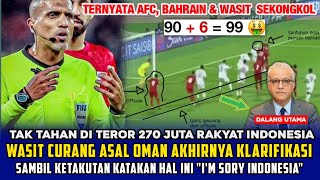 TAKUT DIPECAT FIFA WASIT ASAL OMAN AKHIRNYA KLARIFIKASI  AFC SENGAJA BUAT INDONESIA GAGAL MENANG [upl. by Rog]