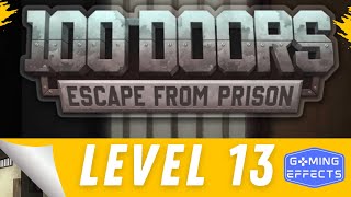 100 Doors Escape From Prison Level 13 [upl. by Hsirap]