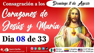 ❤️‍🔥DIA 08 de 33 CONSAGRACIÓN a los SAGRADOS CORAZONES DE JESUS y MARIA [upl. by Kahle850]