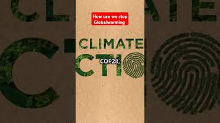 How can we stop globalwarmingshortsshortytshortytshortsyoutubeshorts greenearthglobalwarming [upl. by Chatterjee]