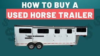 Dont Make These Mistakes When Buying a Used Horse Trailer [upl. by Sparrow]