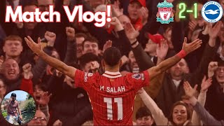 Salah Scores Comeback Winner Against Brighton Again  Liverpool 21 Brighton Match Vlog [upl. by Ennael]