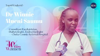 Top 40 Under 40  Dr Winnie Mueni Saumu [upl. by Lazes]