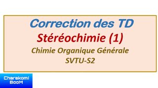 Correction des exercices de la stéréochimie  Chimie Organique  ✅validé💯 [upl. by Mycah]