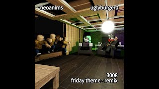 3008  friday theme remix [upl. by Otrebogad]