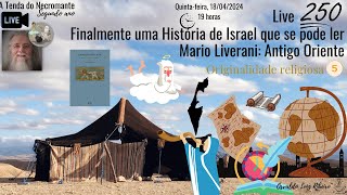 Live 250 Finalmente uma História de Israel que se pode ler Mario Liverani Antigo Oriente 5️⃣ [upl. by Corinne559]