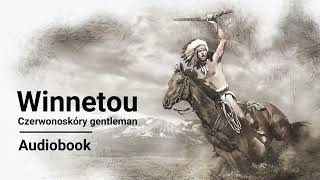 Karol May  Winnetou  Audiobook  Tom I część 22 [upl. by Freddy]