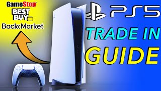 PS5 Trade In Guide  How To Get The Best Value from GameStop Best Buy amp More [upl. by Itch]