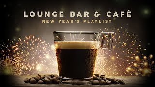 Lounge Bar amp Cafe ☕ New Year Playlist 2024 🎉 [upl. by Pember938]