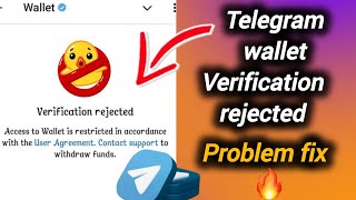 Telegram wallet verification rejected problem fixHow to solve telegram wallet verification rejected [upl. by Kapor644]