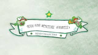 Rend Collective  Good King Wenceslas Kindness Audio [upl. by Alrats161]