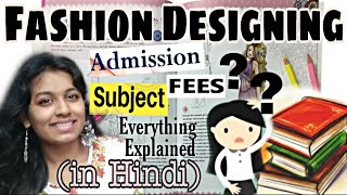 Hindi How to Become Fashion Designer   Fees  Subjects  Admission Process  Aishwarya Wagh [upl. by Clarise]