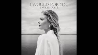 Lauren Duski  I Would For You Official Audio [upl. by Neetsyrk67]