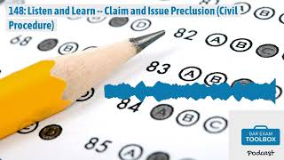 148 Listen and Learn  Claim and Issue Preclusion Civil Procedure  The Bar Exam Toolbox [upl. by Goran]