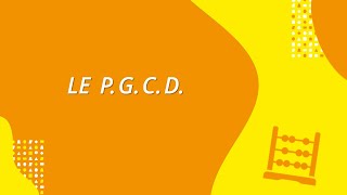 Le PGCD [upl. by Wagner192]