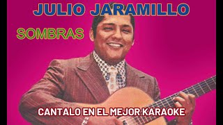 Julio Jaramillo Sombras  Karaoke [upl. by Yun]