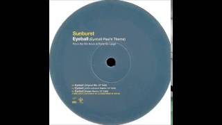 Sunburst  Eyeball Eyeball Pauls Theme Pulser Remix 12 Edit Virgin 2000 [upl. by Hastie88]