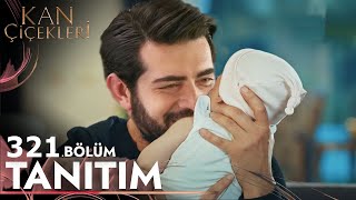 Kan Çiçekleri 321 Bölüm Fragmanı [upl. by Fiorenza]