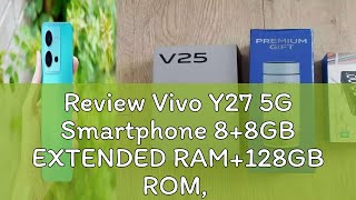 Review Vivo Y27 5G Smartphone 88GB EXTENDED RAM128GB ROM 5000mAh 50MP Fun HD Camera 664quotFHD [upl. by Unni987]