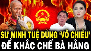 Sư Minh Tuệ CAO TAY Dùng ‘VÔ CHIÊU’ Để Khắc Chế Bà Phương Hằng Đang ‘LÀM LOẠN’ [upl. by Kedezihclem223]